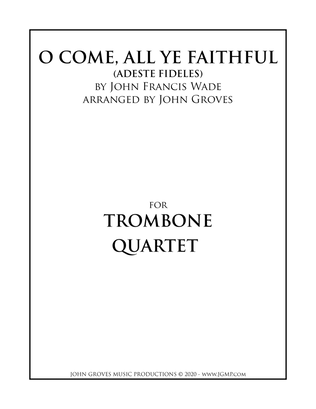 O Come, All Ye Faithful (Adeste Fideles) - Trombone Quartet