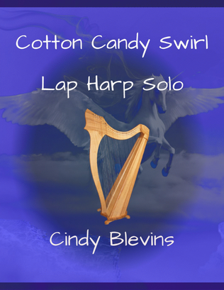 Cotton Candy Swirl, original solo for Lap Harp