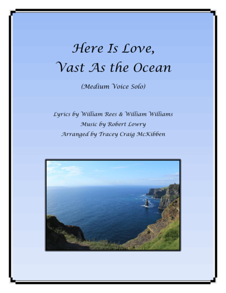 Here Is Love, Vast As the Ocean (Medium Voice Solo)