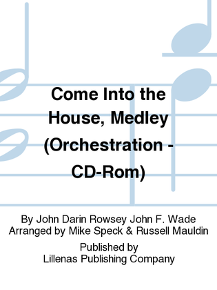 Come Into the House, Medley (Orchestration - CD-Rom)