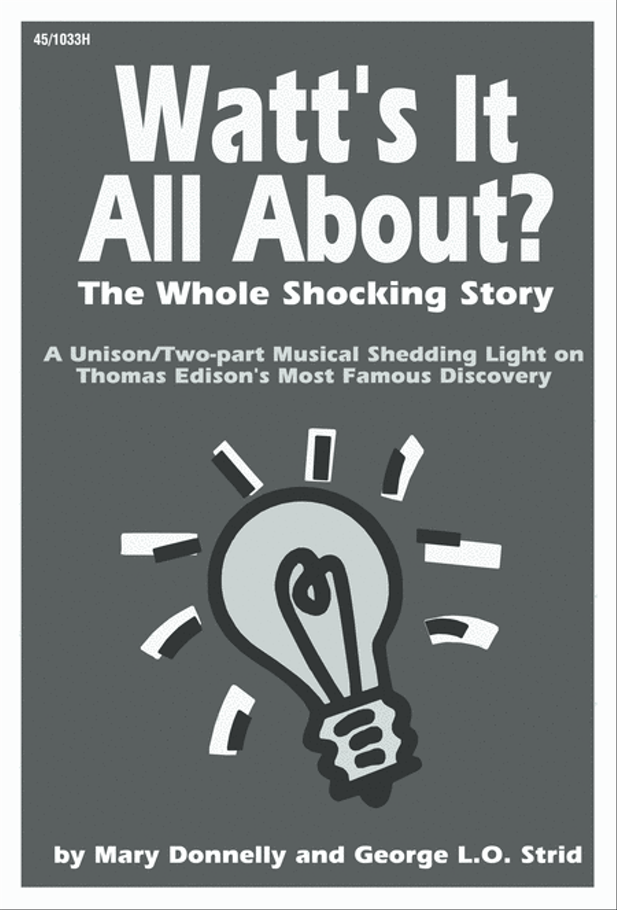 Watts It All About? The Whole Shocking Story Unison Choir scores gallery preview page 1