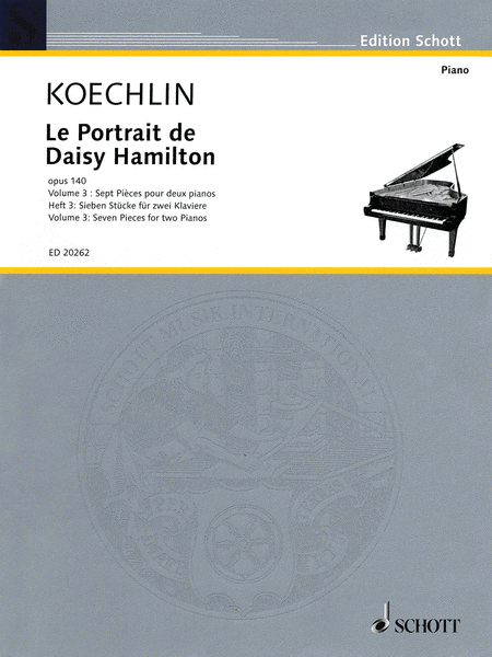 Le Portrait De Daisy Hamilton Op 140 Vol 3: Seven (7) Pieces For Two (2) Pianos
