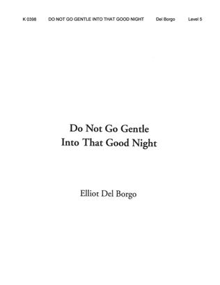Do Not Go Gentle Into That Good Night