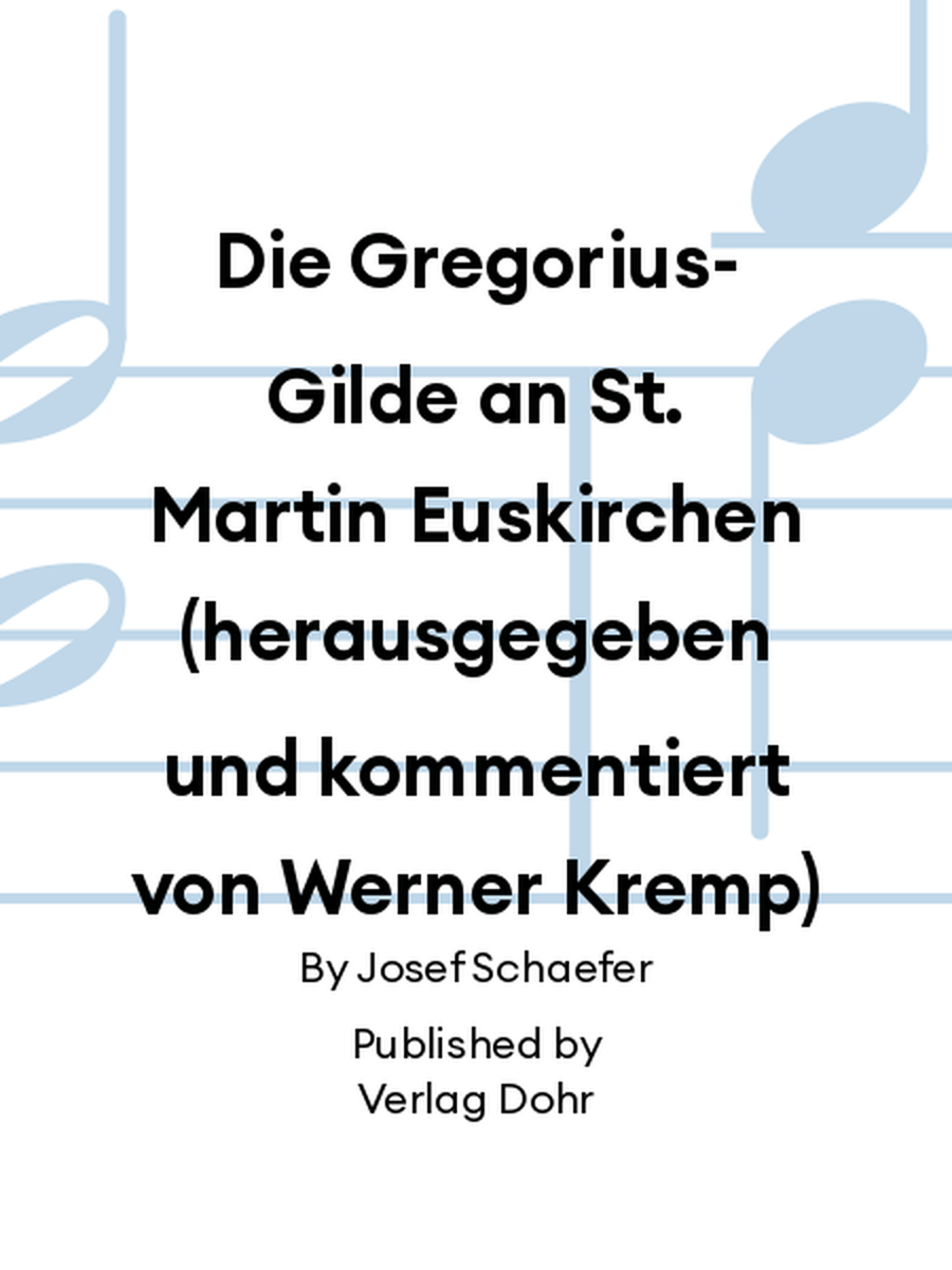 Die Gregorius-Gilde an St. Martin Euskirchen (herausgegeben und kommentiert von Werner Kremp) Collection / Songbook scores gallery preview page 1