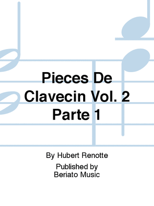 Piéces De Clavecin Vol. 2 Parte 1