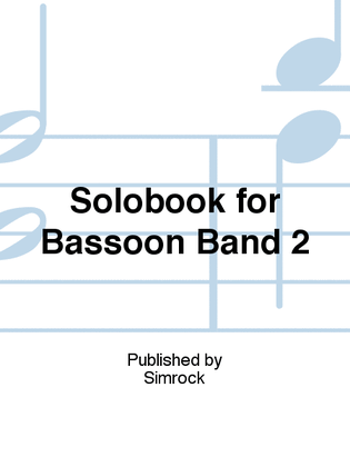 Solobook for Bassoon Band 2