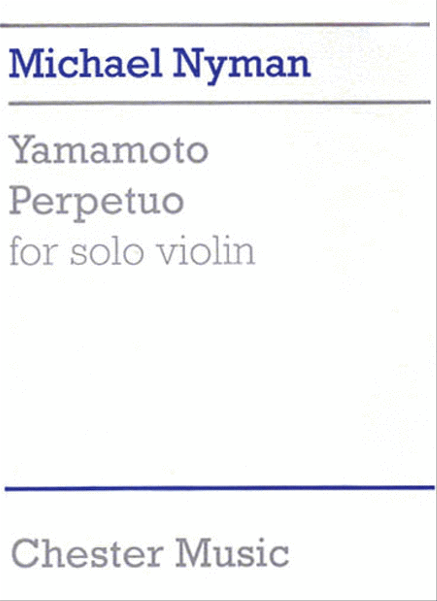 Book cover for Michael Nyman: Yamamoto Perpetuo for Solo Violin