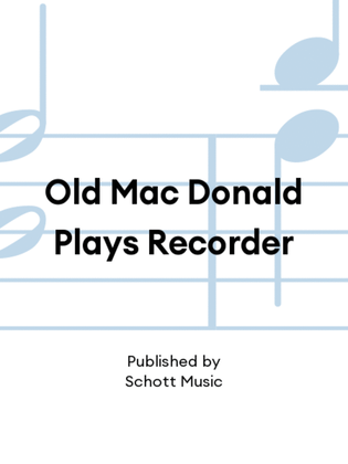Old Mac Donald Plays Recorder