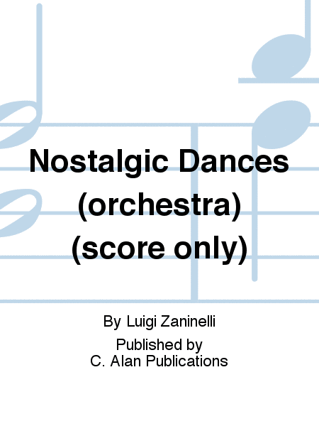 Nostalgic Dances (orchestra) (score only)