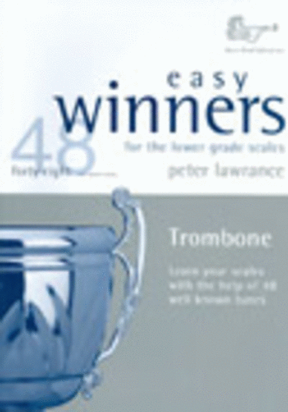 Easy Winners for Lower Grade Scales: Trombone
