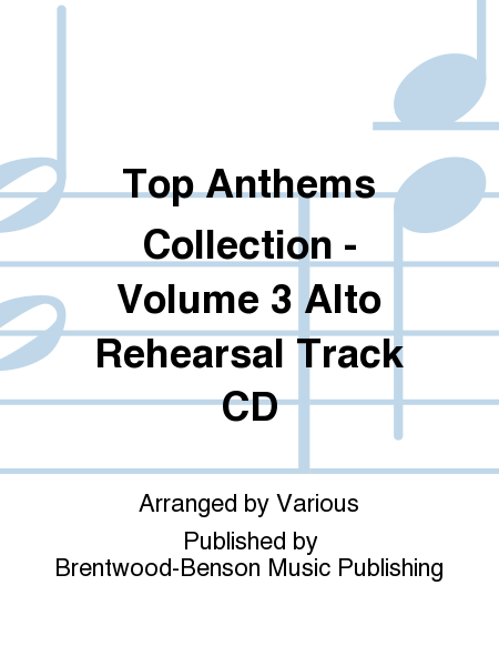 Top Anthems Collection - Volume 3 Alto Rehearsal Track CD