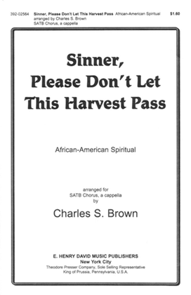 Sinner, Please Don't Let This Harvest Pass