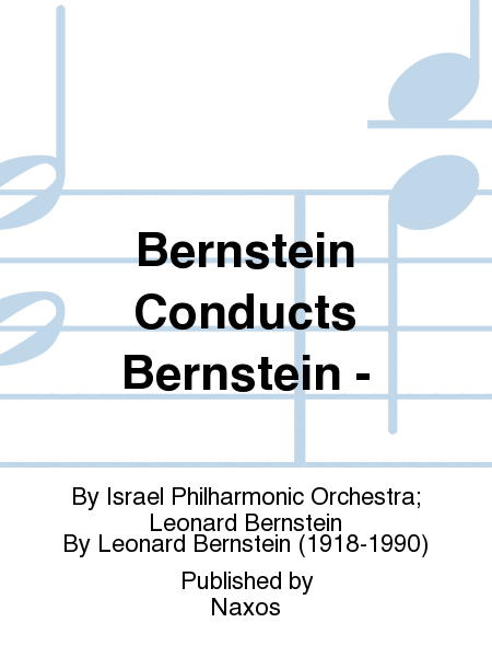 Bernstein Conducts Bernstein -
