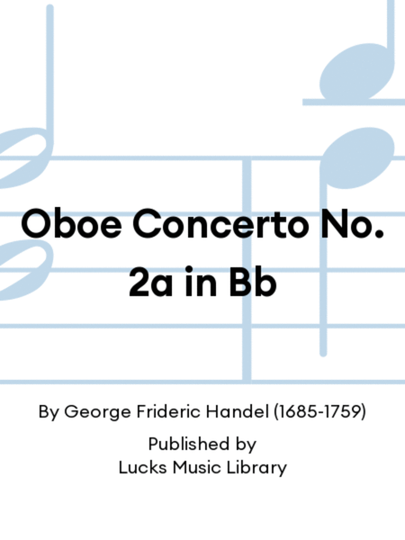 Oboe Concerto No. 2a in Bb