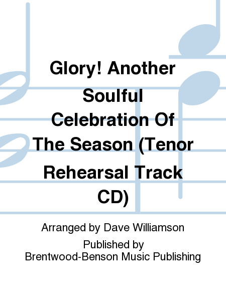 Glory! Another Soulful Celebration Of The Season (Tenor Rehearsal Track CD)