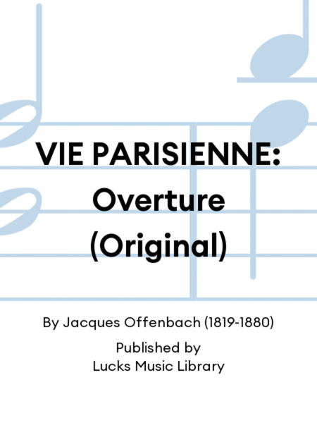 VIE PARISIENNE: Overture (Original)