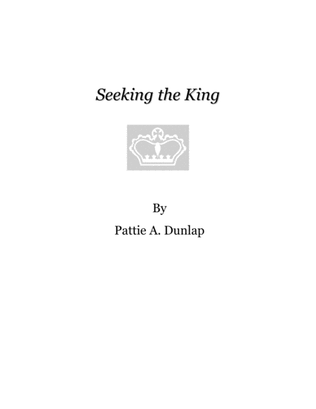 Seeking the King