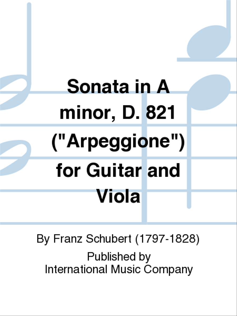 Sonata In A Minor, D. 821 (Arpeggione) For Guitar And Viola