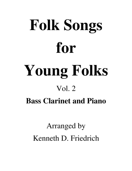 Folk Songs for Young Folks, Vol. 2 - bass clarinet and piano image number null