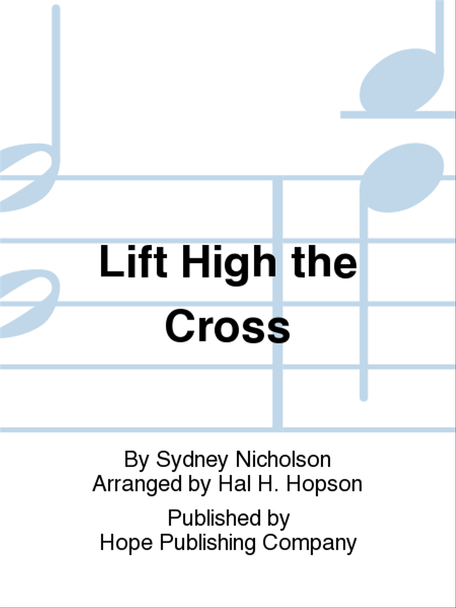 Lift High the Cross Lift High the Cross Choir scores gallery preview page 1