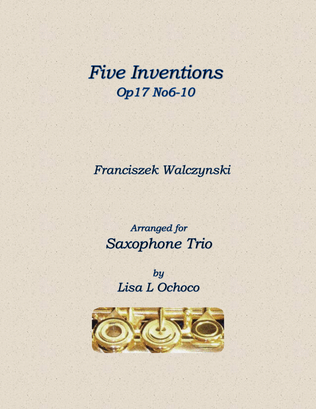 Book cover for Five Inventions Op17 No6-10 for Saxophone Trio