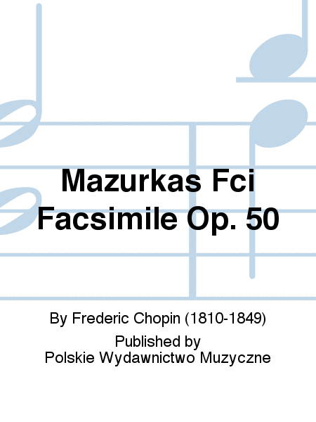 Mazurkas Fci Facsimile Op. 50