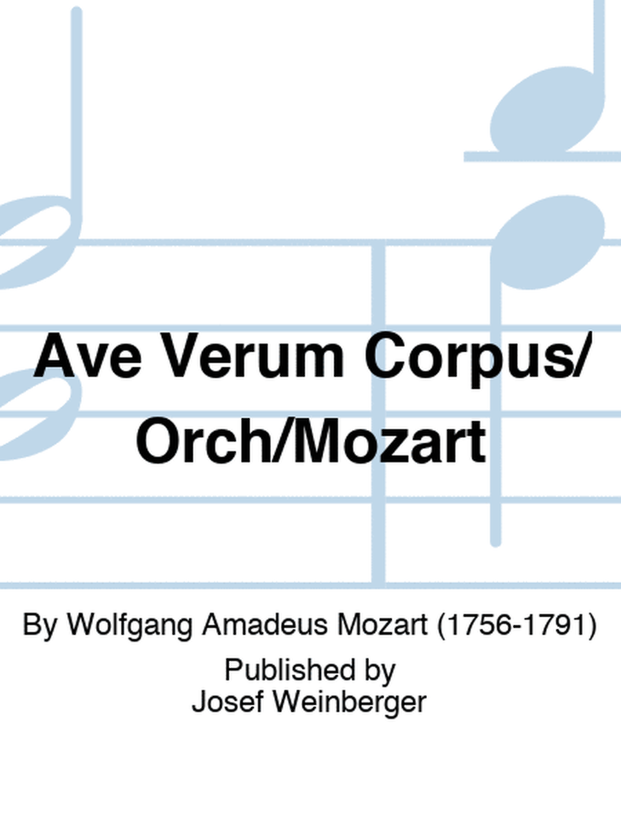 Ave Verum Corpus/Orch/Mozart