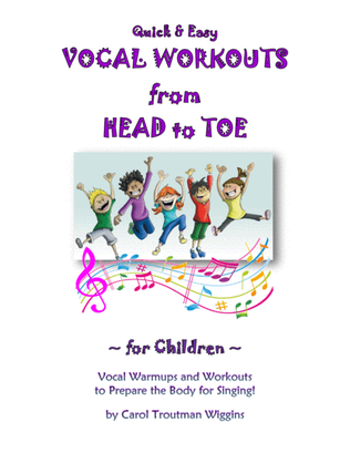 Book cover for Quick & Easy Vocal Workouts from Head to Toe for Children