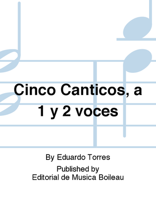 Book cover for Cinco Canticos, a 1 y 2 voces