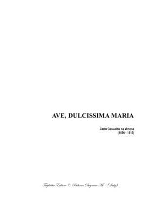 AVE, DULCISSIMA MARIA - Don Carlo Gesualdo da Venosa - For SATTB Choir