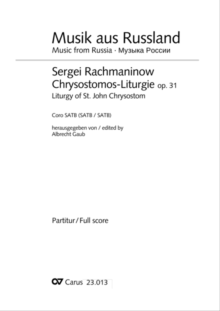 Liturgy of St. John Chrysostom op. 31 for mixed choir a cappella (Chrysostomos-Liturgie op. 31 fur Chor a cappella mit singbarem deutschem Text)