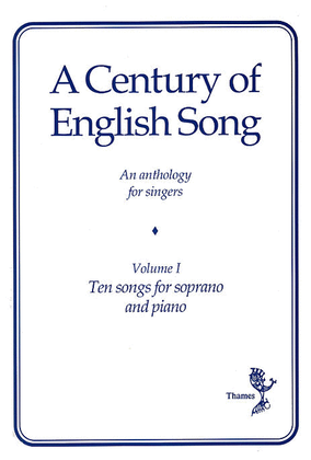 A Century Of English Song - Volume I