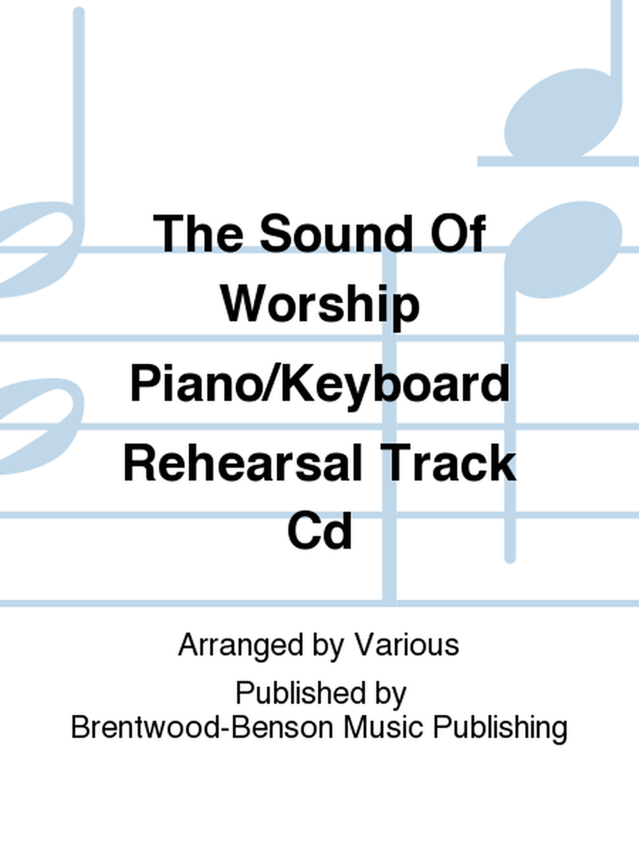 The Sound Of Worship Piano/Keyboard Rehearsal Track Cd