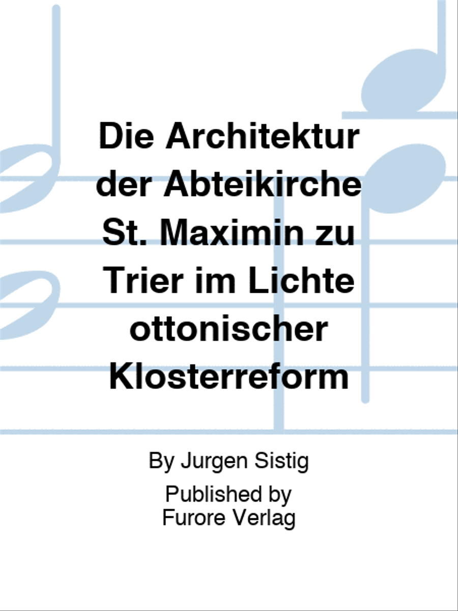 Die Architektur der Abteikirche St. Maximin zu Trier im Lichte ottonischer Klosterreform Sacred scores gallery preview page 1
