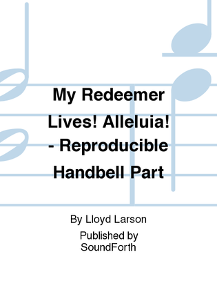 My Redeemer Lives! Alleluia! - Reproducible Handbell Part