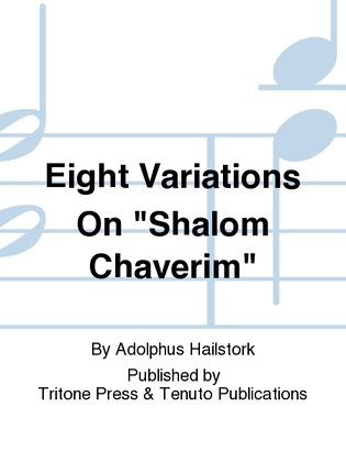 Eight Variations on "Shalom Chaverim"