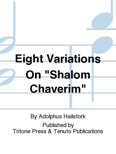 Eight Variations on "Shalom Chaverim"