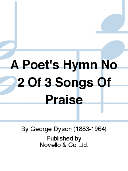 A Poet's Hymn No 2 Of 3 Songs Of Praise