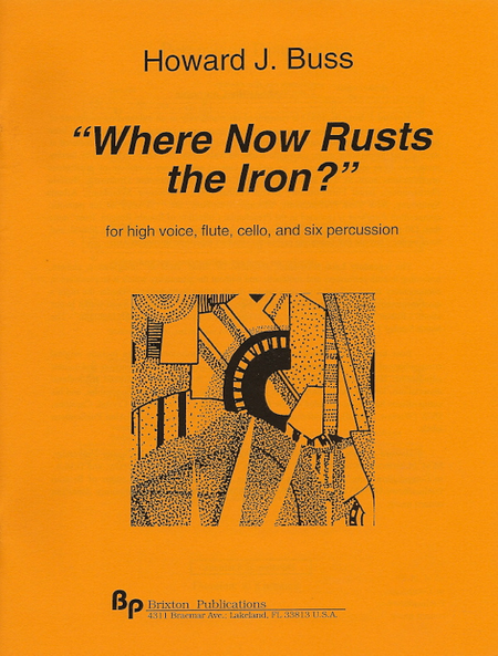 Where Now Rusts the Iron?