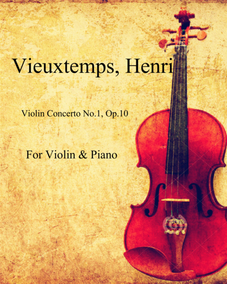 Concerto No.1, Op.10 (Vieuxtemps, Henri) arrangement for Violin and piano