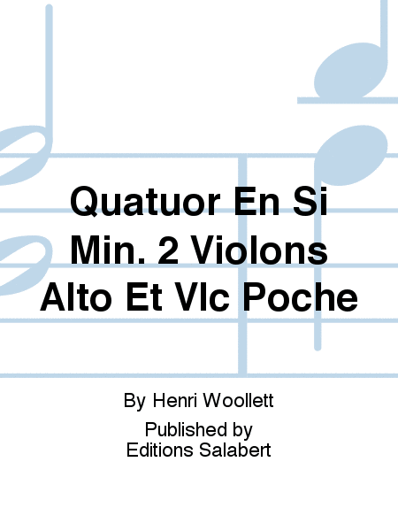 Quatuor En Si Min. 2 Violons Alto Et Vlc Poche