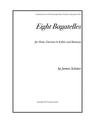 Eight Bagatelles for Flute, Clarinet and Bassoon