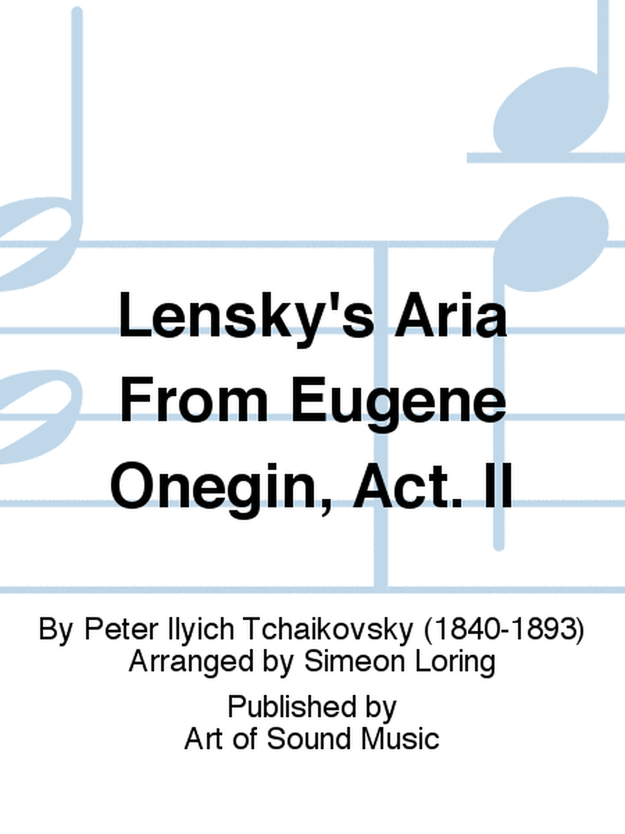Lensky's Aria From Eugene Onegin, Act. II