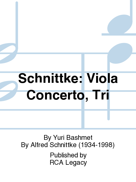 Schnittke: Viola Concerto, Tri