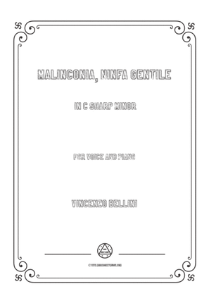 Book cover for Bellini-Malinconia,Ninfa gentile in c sharp minor,for voice and piano