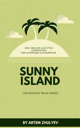 Book cover for ¨Sunny Island¨ New Orleans Jazz style composition for Saxophone Alto/Baritone (Eb)