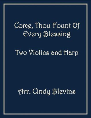 Book cover for Come, Thou Fount Of Every Blessing, Two Violins and Harp
