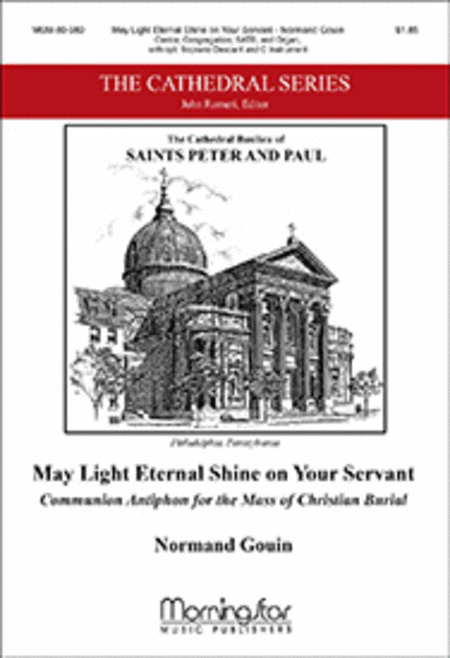 May Light Eternal Shine on Your Servant: Communion Antiphon for the Mass of Christian Burial