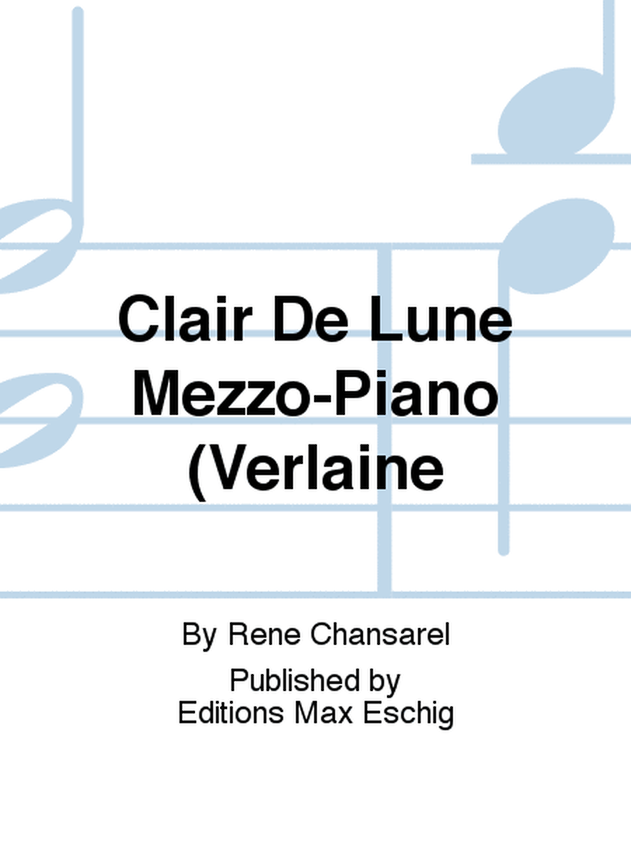 Clair De Lune Mezzo-Piano (Verlaine