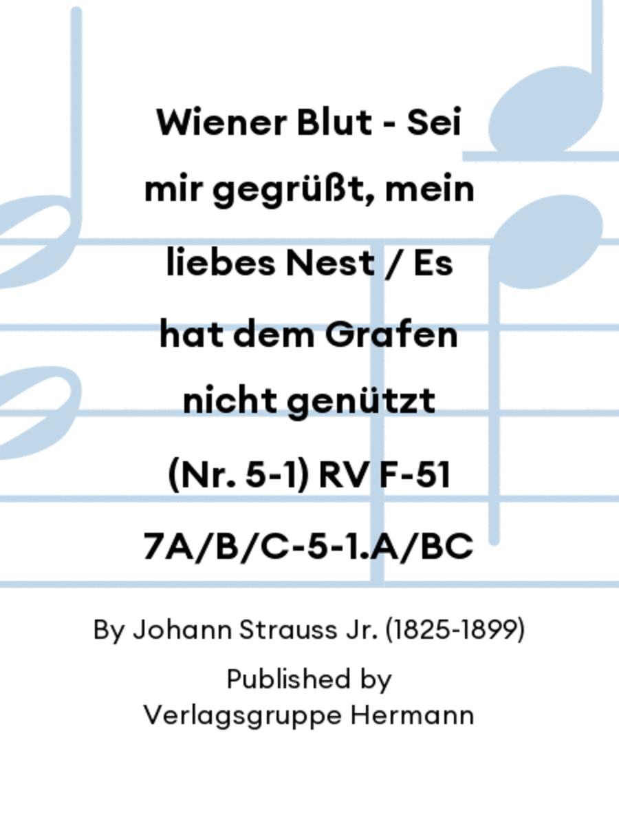 Wiener Blut - Sei mir gegrüßt, mein liebes Nest / Es hat dem Grafen nicht genützt (Nr. 5-1) RV F-517A/B/C-5-1.A/BC Soprano Voice scores gallery preview page 1